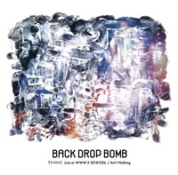 BACK DROP BOMB「1[w'An] Live at WWW X 20181026」ジャケット