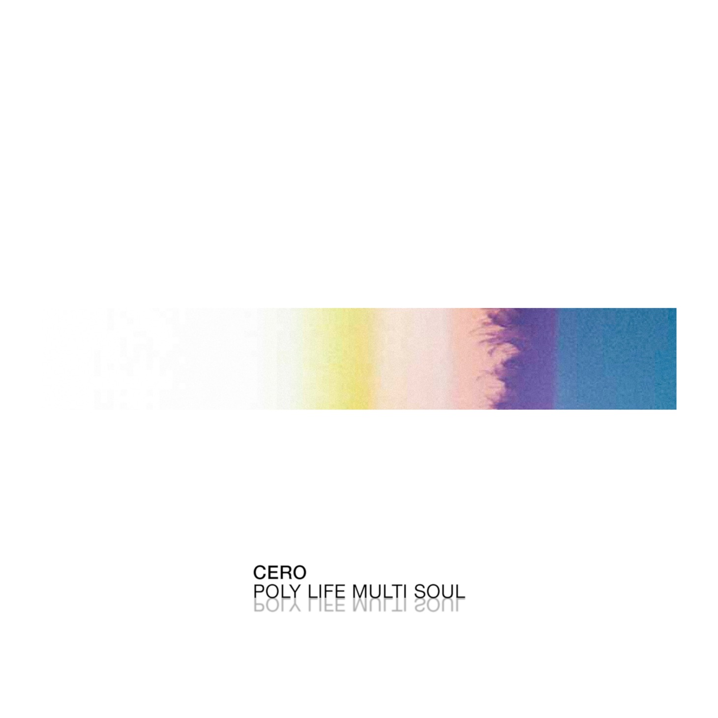 cero「Poly Life Multi Soul（12'）」ジャケット