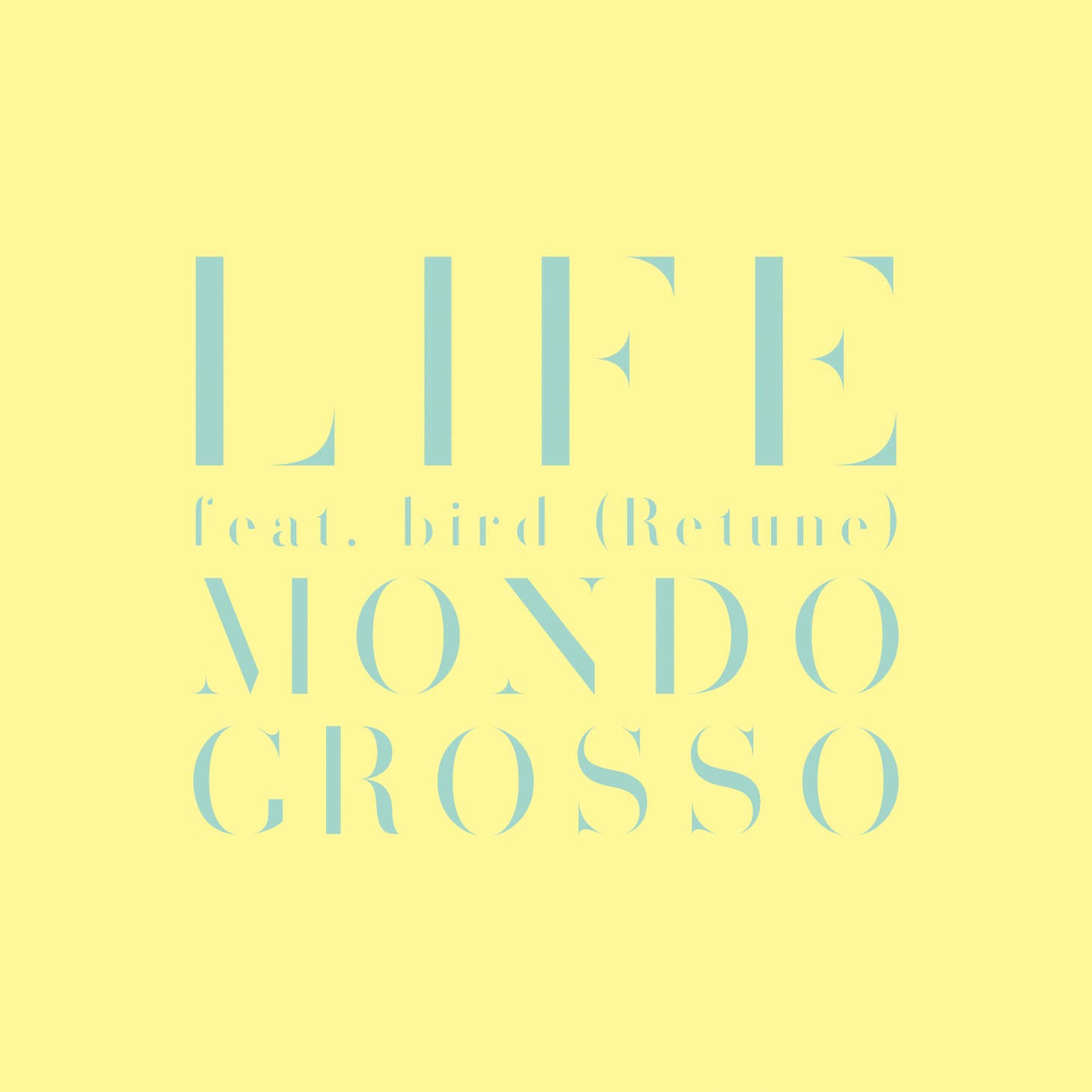 MONDO GROSSO「LIFE feat. bird（Retune）」配信ジャケット