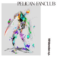 PELICAN FANCLUB「Whitenoise e.p.」ジャケット