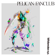 PELICAN FANCLUB「Whitenoise e.p.」ジャケット