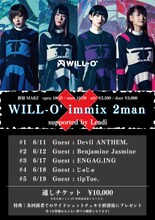 「WILL-O' immix 2man supported by Leadi」告知画像