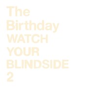 The Birthday「WATCH YOUR BLINDSIDE 2」ジャケット