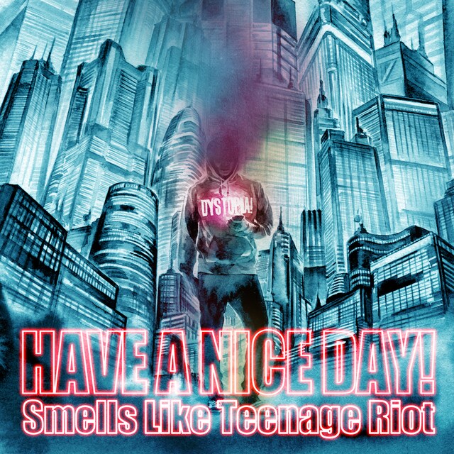 Have a Nice Day!「Smells Like Teenage Riot」配信ジャケット