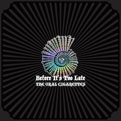 THE ORAL CIGARETTES「Before It's Too Late」ジャケット