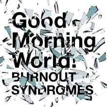 BURNOUT SYNDROMES「Good Morning World!」配信ジャケット