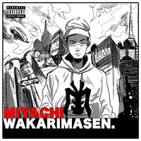 MIYACHI「WAKARIMASEN」ジャケット