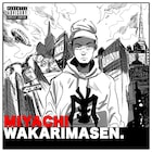 MIYACHIが1stアルバム「WAKARIMASEN」発売、ジェイ・パークら参加