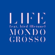 MONDO GROSSOとbirdによる「LIFE」新録バージョンがアナログ化
