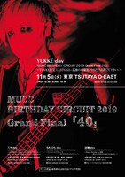 「＜YUKKE day＞「MUCC BIRTHDAY CIRCUIT 2019 Grand Final『40』」～YUKKE限定 LASTGIGS -孤独の40歳児、今日だけは許して下さい-～」フライヤー