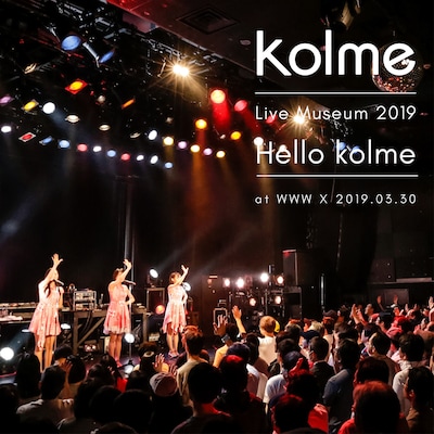 kolme「kolme Live Museum 2019 ～Hello kolme～（WWW X 2019.03.30）」配信ジャケット