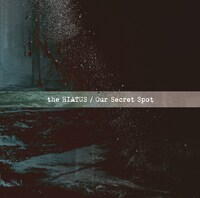 the HIATUS「Our Secret Spot」ジャケット