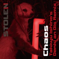 Stolen「Chaos -Takkyu Ishino's Denki an Dis Remix-」ジャケット