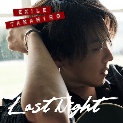 EXILE TAKAHIRO「Last Night」配信ジャケット