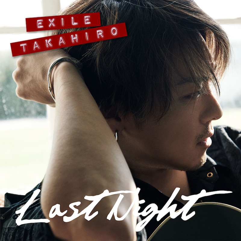 EXILE TAKAHIRO「Last Night」配信ジャケット