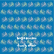 WUJA BIN BIN「family affair」　　配信ジャケット