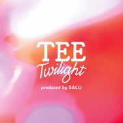 TEE「Twilight（produced by SALU）」配信ジャケット