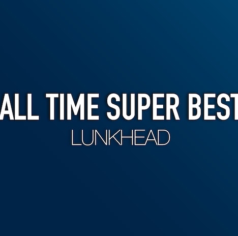 LUNKHEAD「ALL TIME SUPER BEST」ジャケット