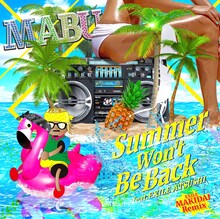 MABU「Summer Won't Be Back feat. EXILE ATSUSHI ～EXILE MAKIDAI Remix～」配信ジャケット