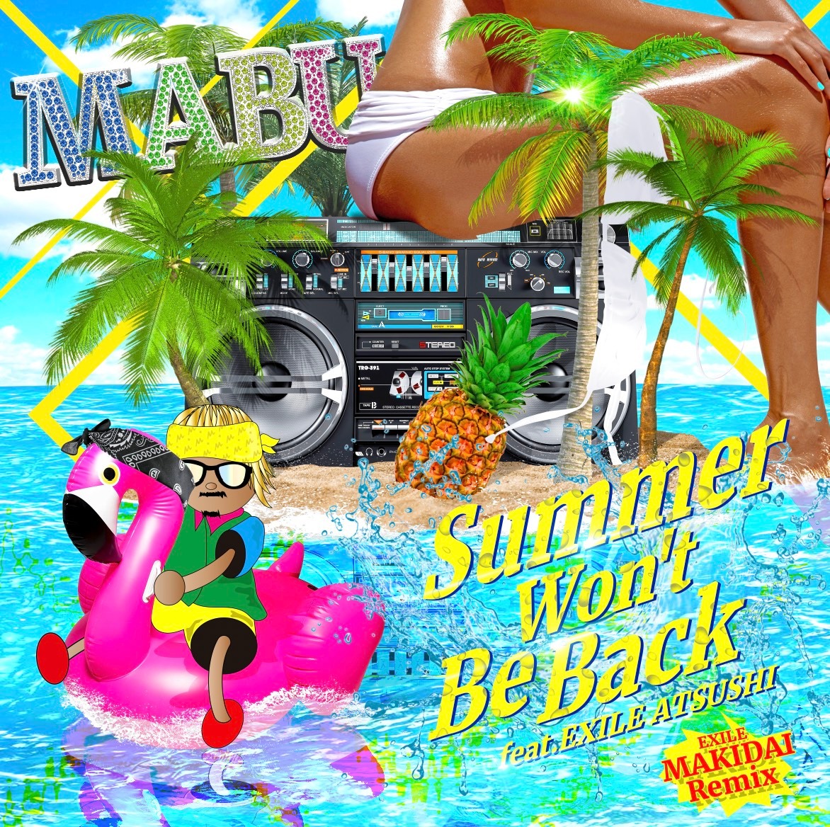 MABU「Summer Won't Be Back feat. EXILE ATSUSHI ～EXILE MAKIDAI Remix～」配信ジャケット