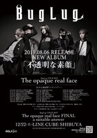 「BugLug TOUR 2019『The opaque real face』」フライヤー
