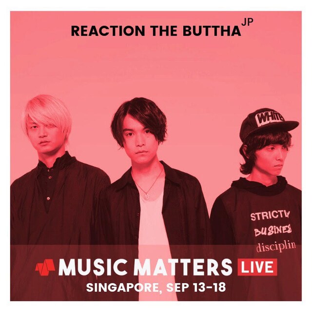 「Music Matters 2019 in Singapore」に出演するリアクション ザ ブッタが。