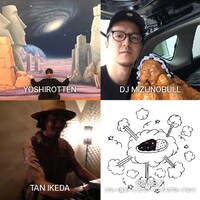 YOSHIROTTEN、DJ MIZUNOBULL、TAN IKEDA、C.M.B.X（カレー屋まーくんブルースエクスプロージョン）