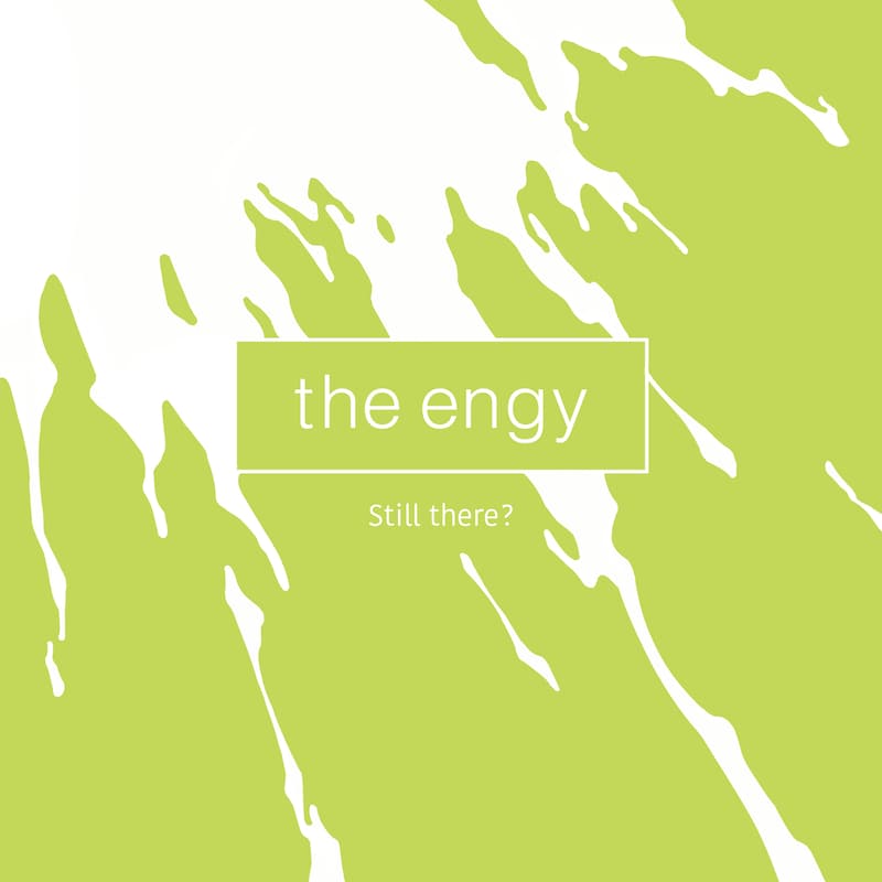 the engy「Still there?」ジャケット
