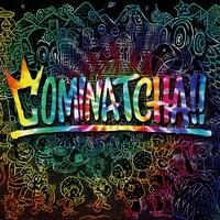 WANIMA「COMINATCHA!!」ジャケット