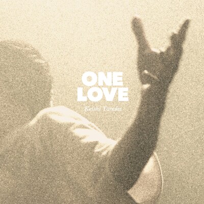 Keishi Tanaka「One Love」配信ジャケット