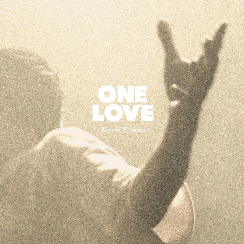 Keishi Tanaka「One Love」配信ジャケット