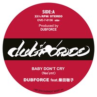 DUBFORCE「BABY DON'T CRY feat.柴田聡子 / HOPE DUB」A面ビジュアル