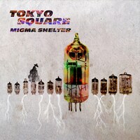 MIGMA SHELTER「TOKYO SQUARE」ジャケット