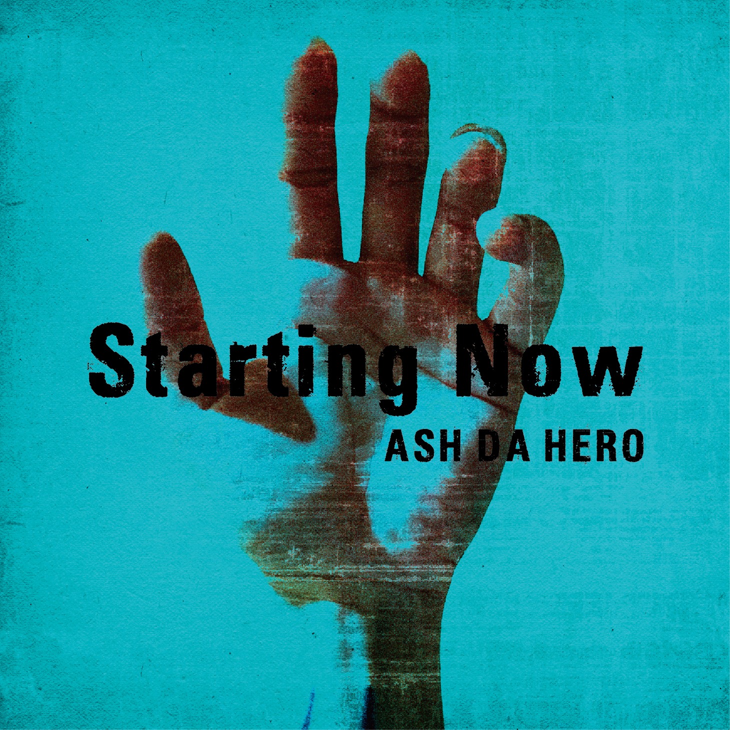 ASH DA HERO「Starting Now」ジャケット