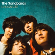 The Songbards「CHOOSE LIFE」ジャケット