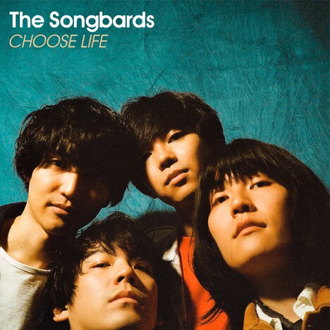 The Songbards「CHOOSE LIFE」ジャケット