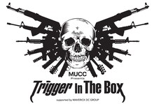 「MUCC Presents Trigger In The Box supported by MAVERICK DC GROUP」ロゴ