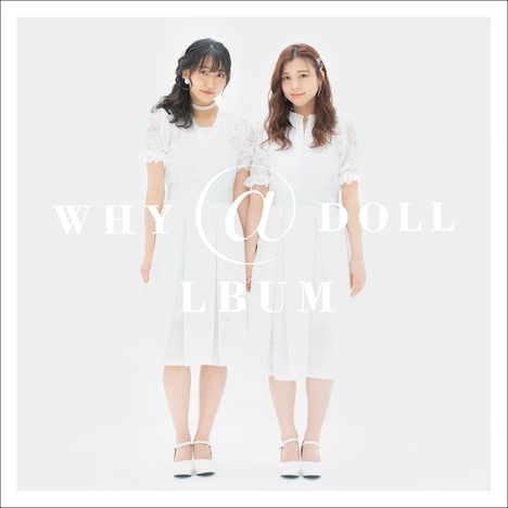 WHY@DOLL「＠LBUM ～Selection 2014-2019～」ジャケット