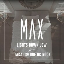 マックス「ライツ・ダウン・ロウ feat. Taka from ONE OK ROCK」配信ジャケット