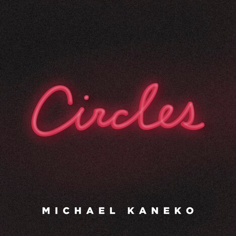 Michael Kaneko「Circles」配信ジャケット