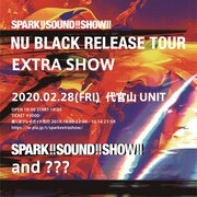 SPARK!!SOUND!!SHOW!!「NU BLACK RELEASE TOUR」追加公演告知ビジュアル