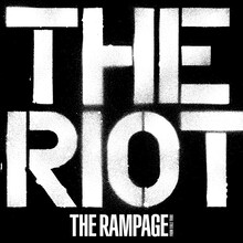 THE RAMPAGE from EXILE TRIBE「THE RIOT」CD＋DVD / CD＋Blu-ray / CDジャケット