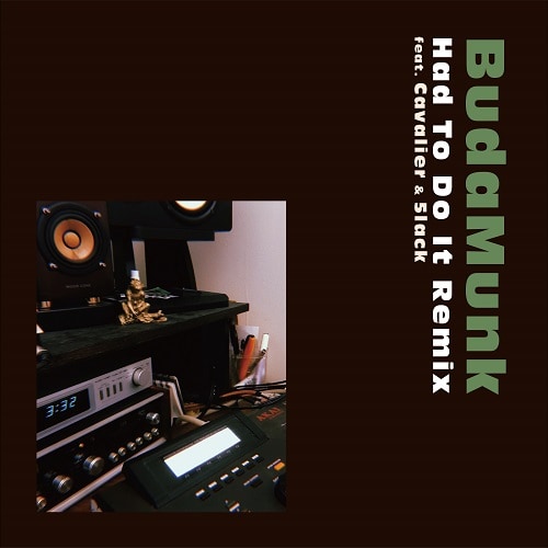 BudaMunk「Had To Do It Remix feat. Cavalier & 5lack」ジャケット