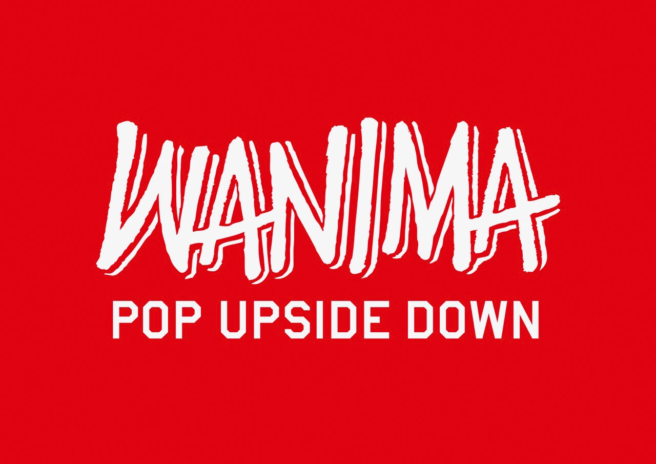 WANIMA POP UPSIDE DOWN」ロゴ - WANIMAのポップアップショップが原宿