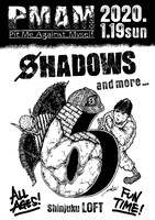 SHADOWS「PMAM vol.6 (Pit Me Against Myself)」フライヤー