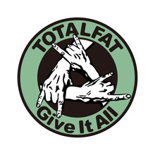 TOTALFAT「Give It All」配信ジャケット