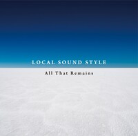 LOCAL SOUND STYLE「All That Remans」ジャケット