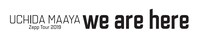 「UCHIDA MAAYA Zepp Tour 2019 『we are here』」ロゴ