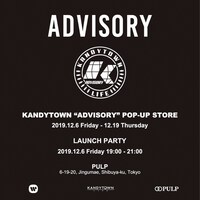「KANDYTOWN “ADVISORY” POP-UP STORE」告知ビジュアル