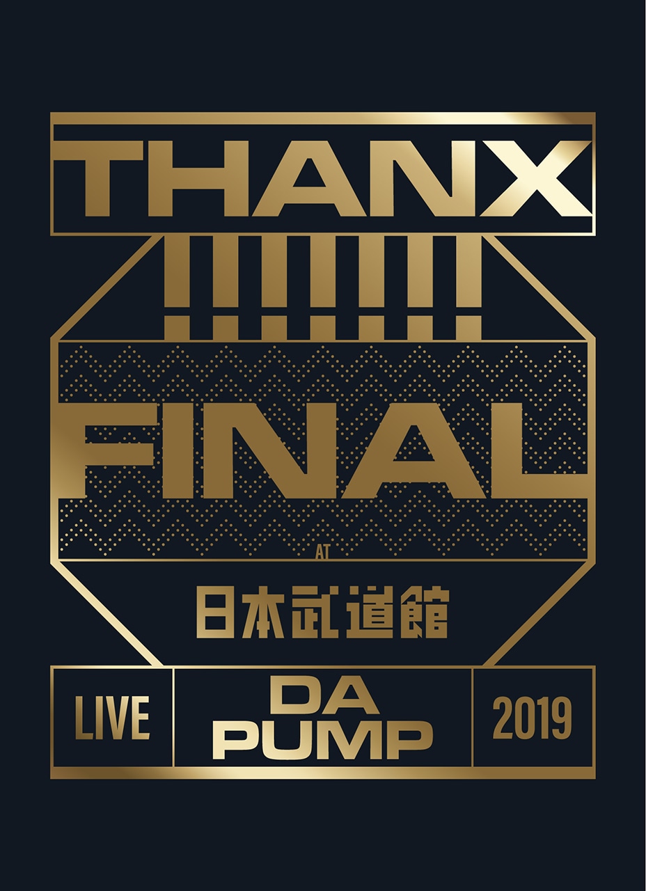 DA PUMP「LIVE DA PUMP 2019 THANX!!!!!!! FINAL at 日本武道館」DVDジャケット